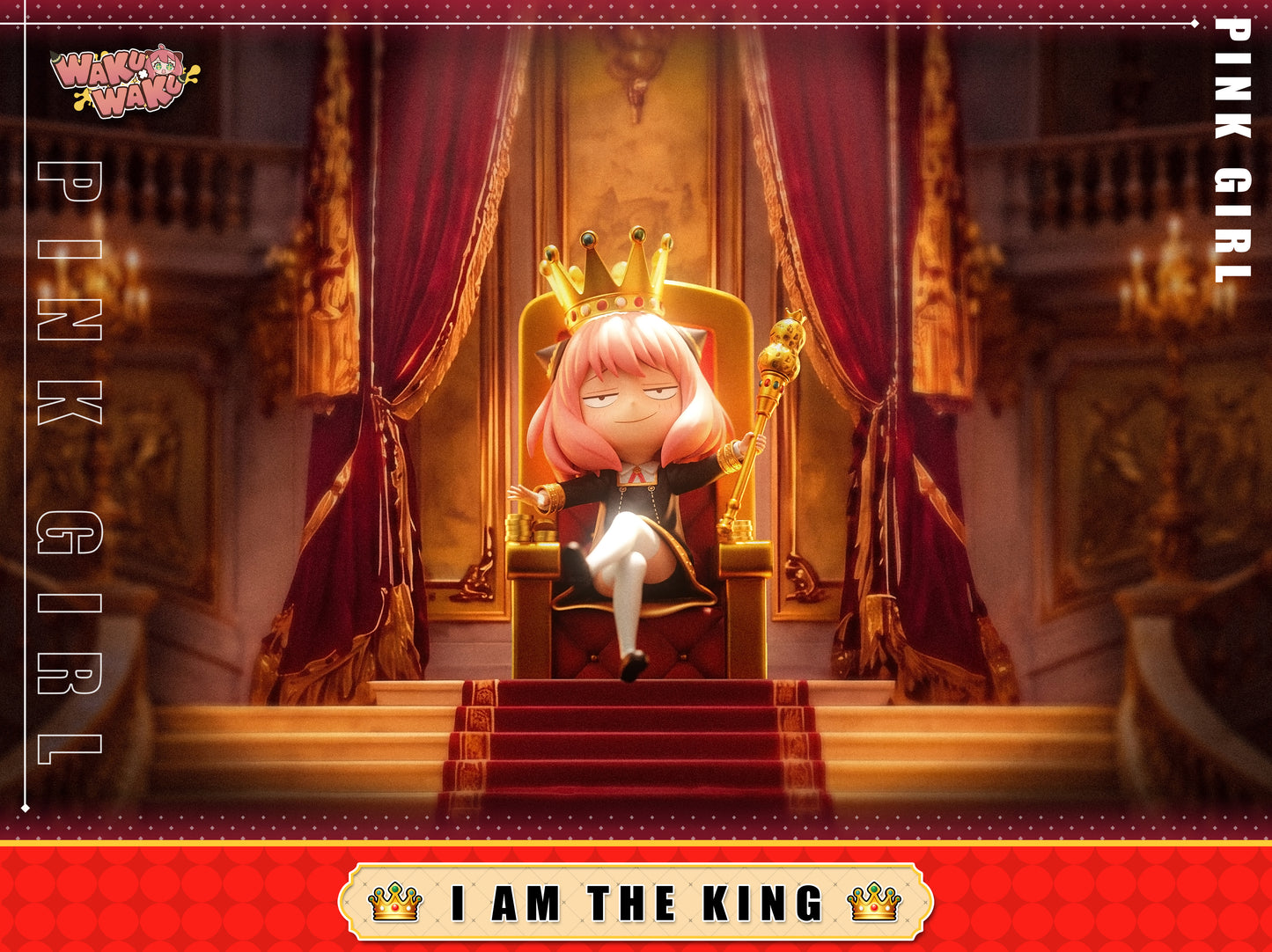 WakuWaku Studio - Anya Forger The King [2 Variants]
