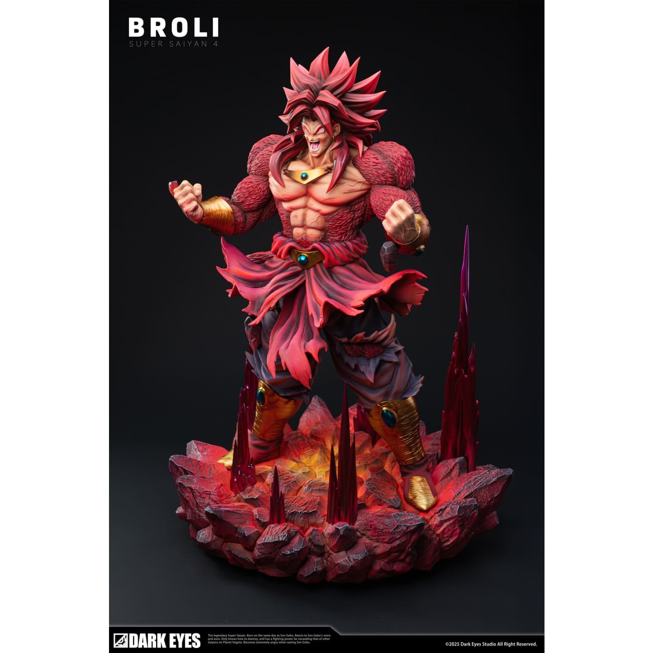Dark Eyes Studio - Super Saiyan 4 Broly [2 Variants]