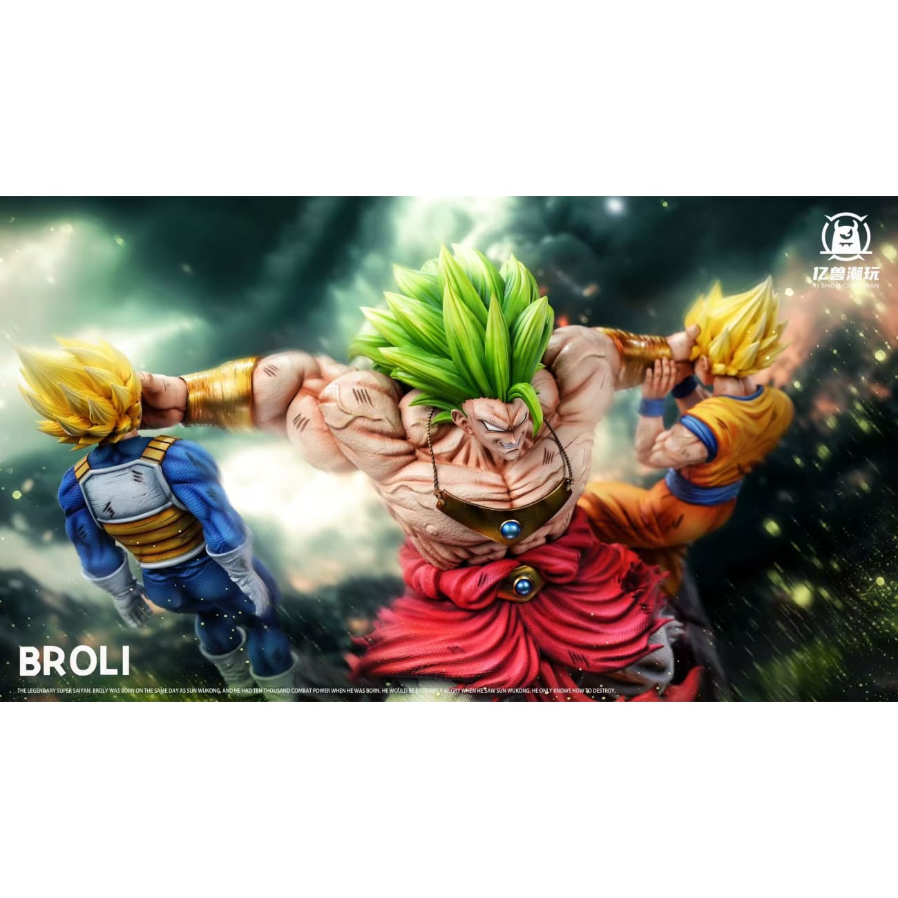 YISHOU Studio / Yi Shou Chao Wan - Broly VS Goku & Vegeta