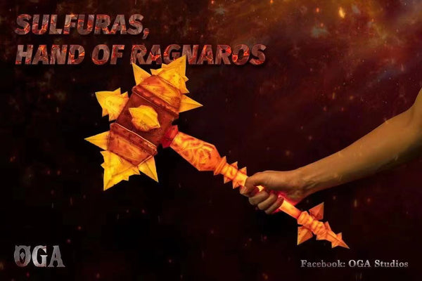 OGA Studios - Sulfuras Hand of Ragnaros